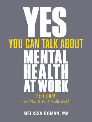 cover image of Yes, You Can Talk About Mental Health at Work